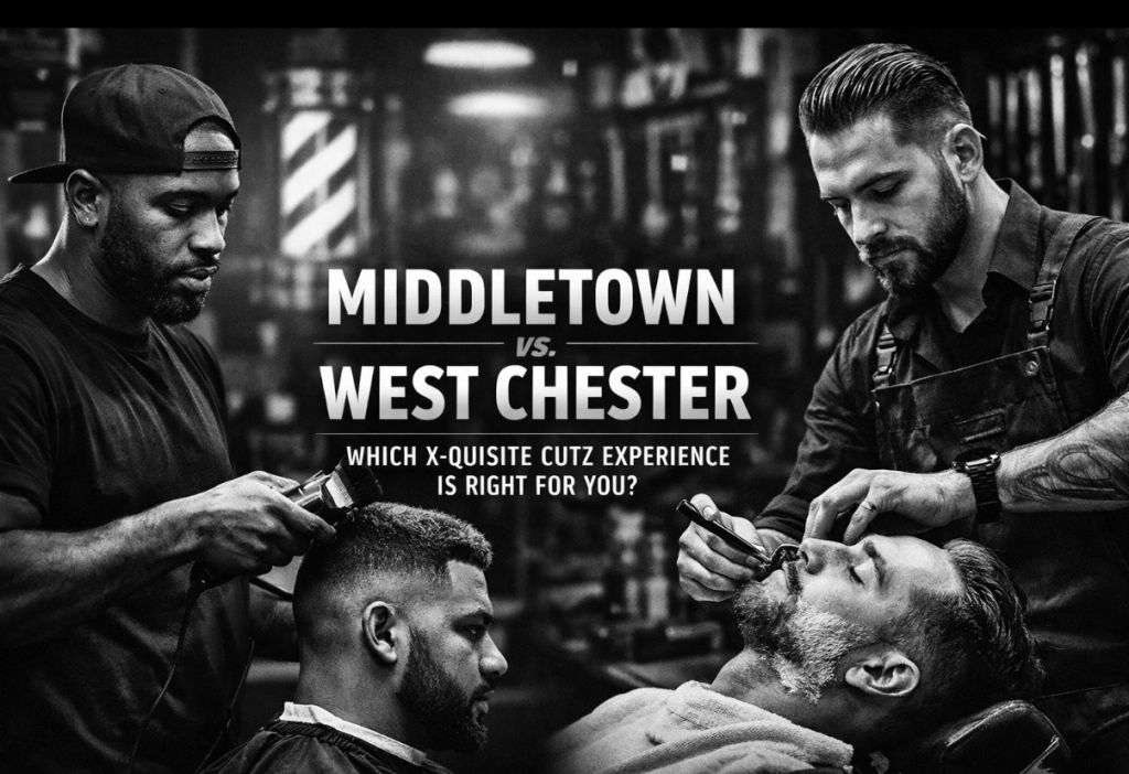 Middletown vs. West Chester: Which X-Quisite Cutz Experience Is Right for&nbsp;You?